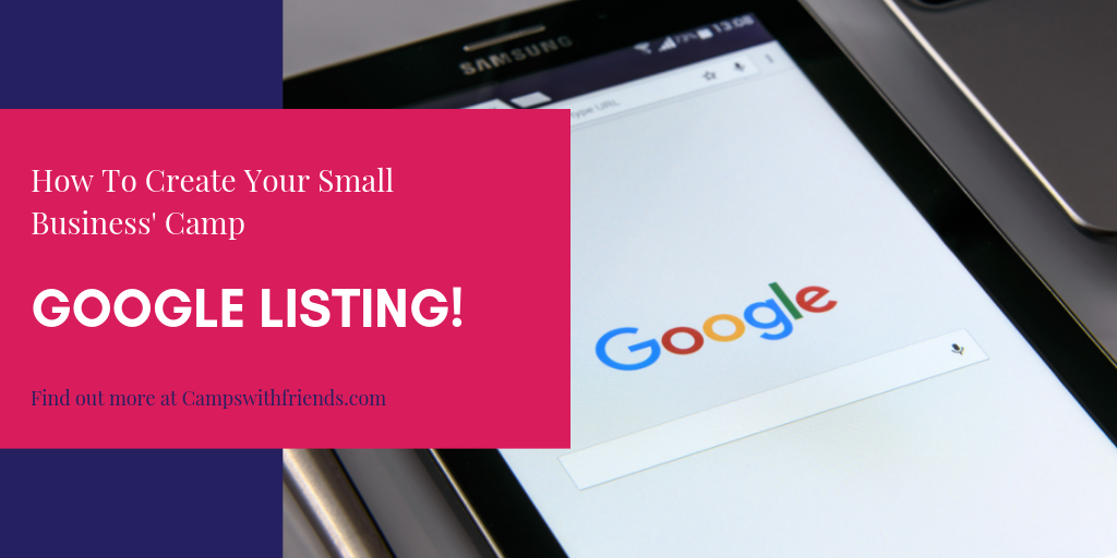 How To Create Your Small Business' Camp Google Listing